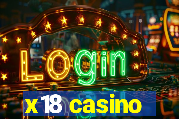 x18 casino